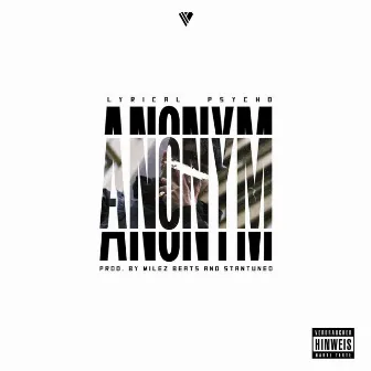 Anonym by Lyrical Psycho