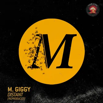 Distant (Reproduced) by M Giggy