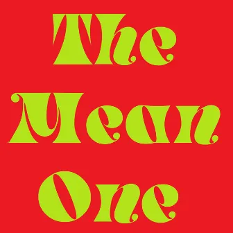 The Mean One (The Grinch) by Albert Hague