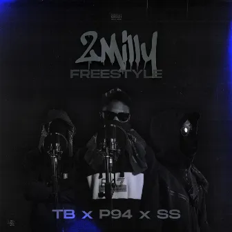 2Milly Freestyle by P94