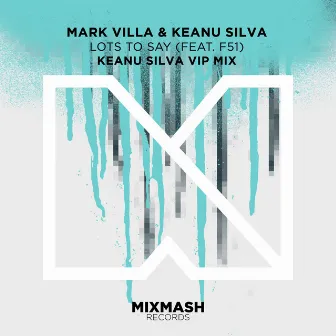 Lots To Say (Keanu Silva VIP Mix) by F51