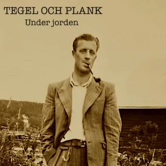 Under jorden by Tegel & Plank