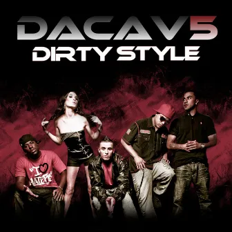 Dirty Style by DaCav5