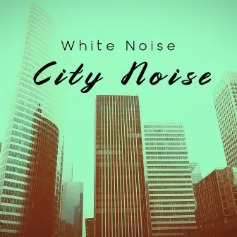 White Noise - City Noise (Sounds of the city, rain, forest, wind) by Relaxing Music Studio USA