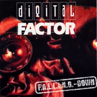 F.A.L.L.I.N.G. Down by Digital Factor