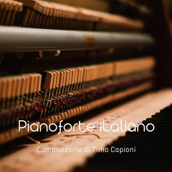 Pianoforte italiano (Compilazione di Timo Capioni) by Timo Capioni