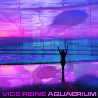 AQUAERIUM by Vice Reine