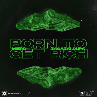 Born To Get Rich by Miero