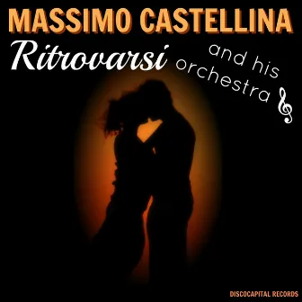 Ritrovarsi by Massimo Castellina and his orchestra