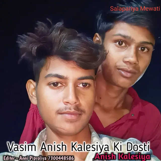 Vasim Anish Kalesiya Ki Dosti