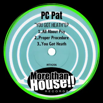 You Got Heath EP by PC Pat