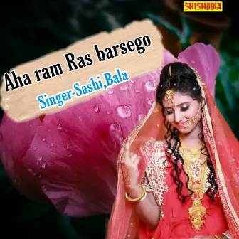 Aha Ram Ras Barsego by 