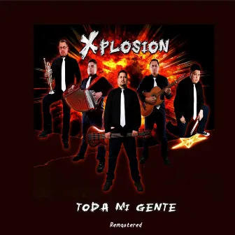 Toda Mi Gente (Remastered) by Xplosion