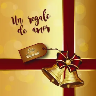 Un Regalo de Amor by Coro Mesendi