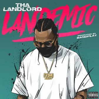 Landemic by Tha Landlord