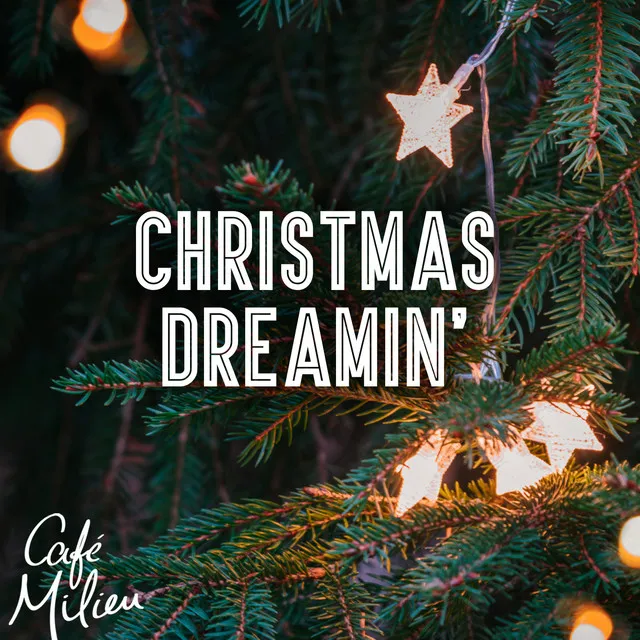 Christmas Dreamin'