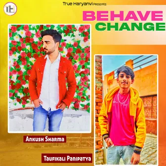 BEHAVE CHANGE by Ankush Sharma