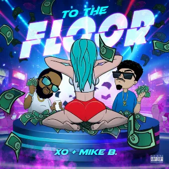 To The Floor by Mike B