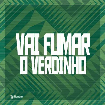 Vai Fuma o Verdinho by DJ NARNIA BEAT