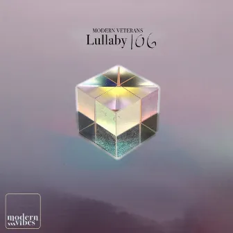 Lullaby 106 by Modern Veterans