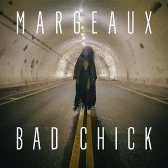 Bad Chick by Margeaux