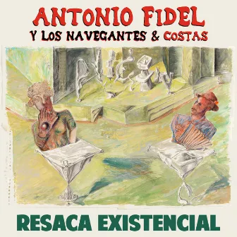 Resaca Existencial by Antonio Fidel y Los Navegantes