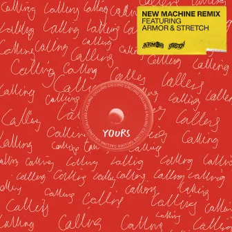 CALLING (feat. Armor & Stretch) [New Machine Remix] by STRETCH