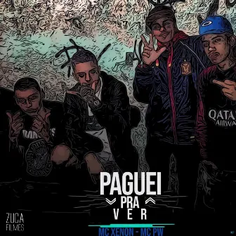 Paguei pra Ver by MC PW