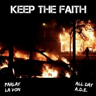 Keep The Faith by Parlay La Von