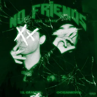 NoFriends by El Guapo