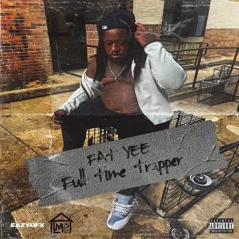 Full Time Trapper by Fat yee