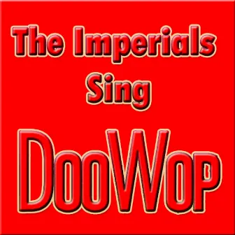 The Imperials Sing Doo Wop by The Imperials