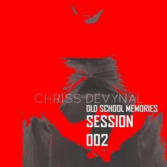 Old School Memories Session 002 by Chriss DeVynal