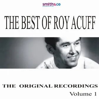 The Best Of Roy Acuff, Volume 1 by Roy Acuff