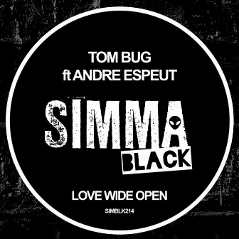 Love Wide Open by Tom Bug