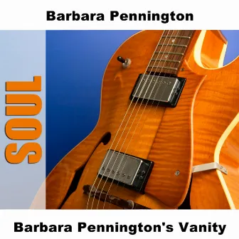 Barbara Pennington's Vanity by Barbara Pennington