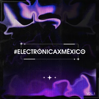 Electrónica x México, vol.1 by AxM