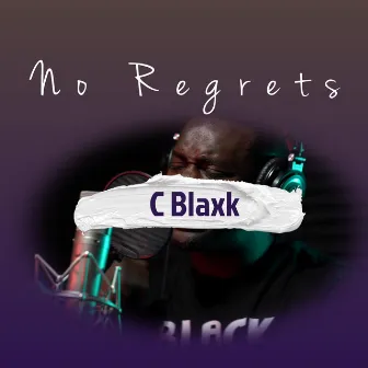 No Regrets (Radio Edit) by C Blaxk