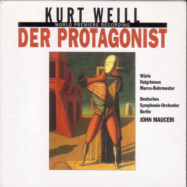 Weill, K.: Protagonist (Der) [Opera]