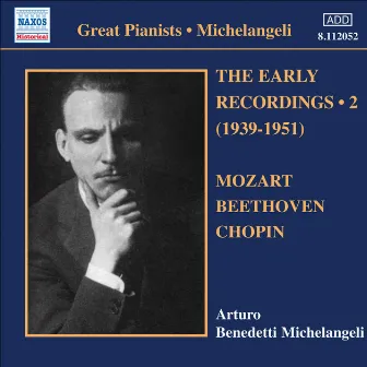 Michelangeli, Arturo Benedetti: Early Recordings, Vol. 2 (1939-1951) by Ettore Gracis