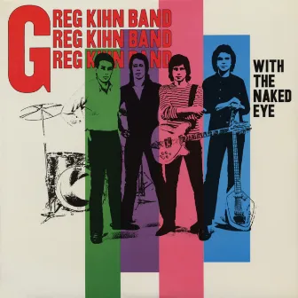 With The Naked Eye by The Greg Kihn Band