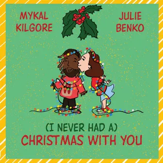 (I Never Had A) Christmas With You by Mykal Kilgore