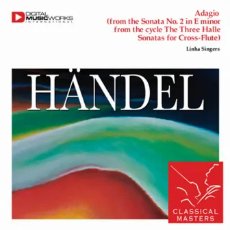 Adagio (from the Sonata No. 2 in E minor from the cycle The Three Halle Sonatas for Cross-Flute) by Linha Singers