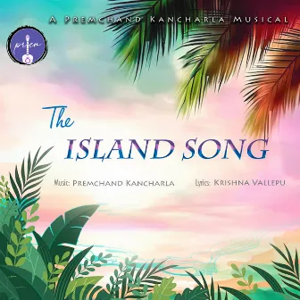 The Island Song by Premchand Kancharla