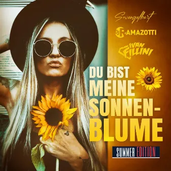 Du bist meine Sonnenblume (Summer Edition) by DJ Ramazotti