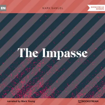 The Impasse (Unabridged) by Mark Young