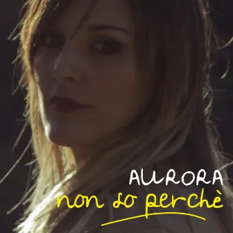 Non so perché by Aurora