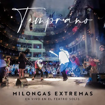 Temprano en Vivo by Milongas Extremas