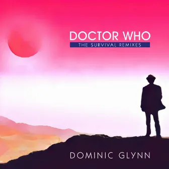 Doctor Who: The Survival Remixes by Dominic Glynn