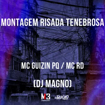 Montagem Risada Tenebrosa by MC GUIZIN PQ